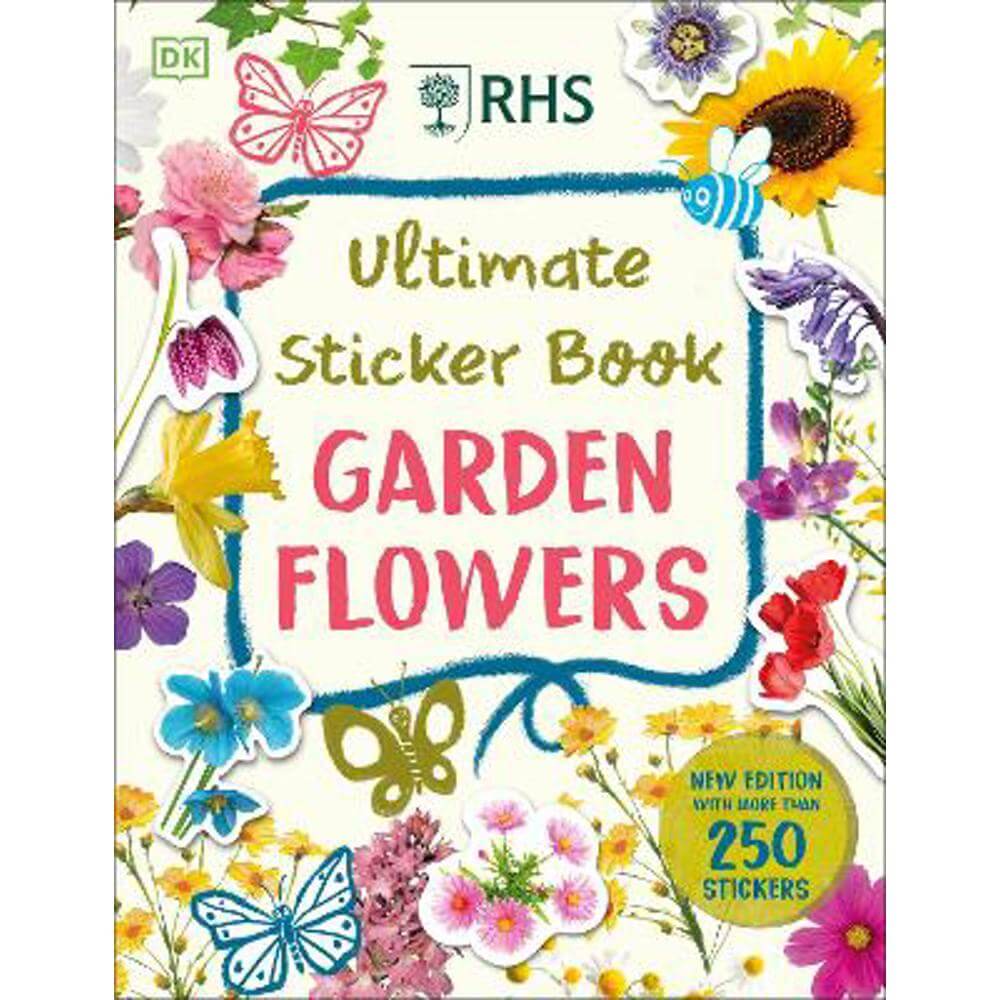 RHS Ultimate Sticker Book Garden Flowers: New Edition with More than 250 Stickers (Paperback) - DK